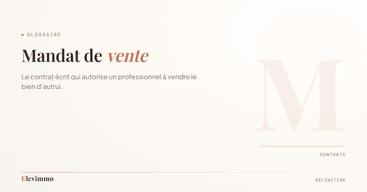 Fiche de glossaire « Mandat de vente » : le terme en typographie de titre, avec l'initiale M en filigrane, dont la teinte signale la famille contrats